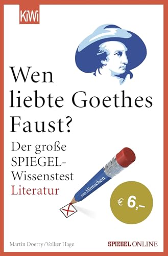 Wen liebte Goethes "Faust"?: Der große SPIEGEL-Wissenstest Literatur
