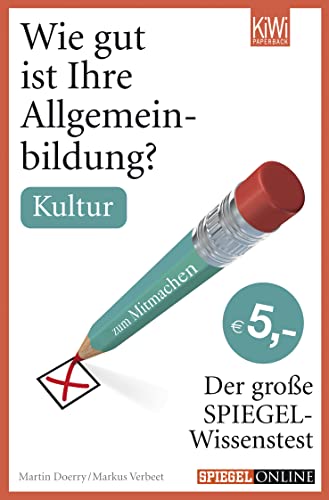 Wie gut ist Ihre Allgemeinbildung? Kultur: Der große SPIEGEL-Wissenstest zum Mitmachen Wie gut ist Ihre Allgemeinbildung? Kultur: Der große SPIEGEL-Wissenstest zum Mitmachen