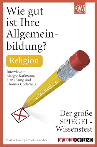 Wie gut ist Ihre Allgemeinbildung? Religion: Der große SPIEGEL-Wissenstest zum Mitmachen Wie gut ist Ihre Allgemeinbildung? Religion: Der große SPIEGEL-Wissenstest zum Mitmachen