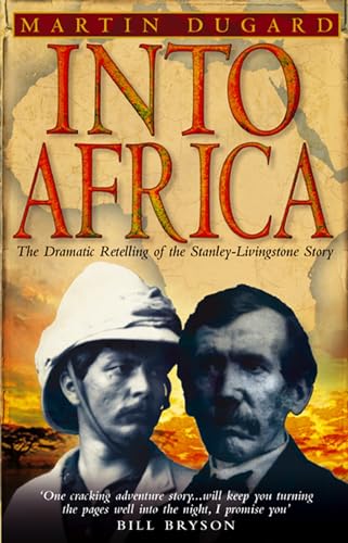 Into Africa: The Epic Adventures Of Stanley And Livingstone von Bantam