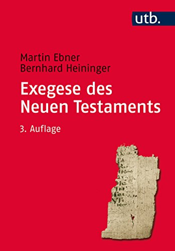 Exegese des Neuen Testaments: Ein Arbeitsbuch für Lehre und Praxis