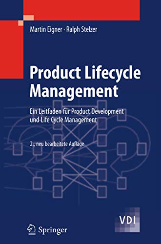 Product Lifecycle Management: Ein Leitfaden für Product Development und Life Cycle Management (VDI-Buch)