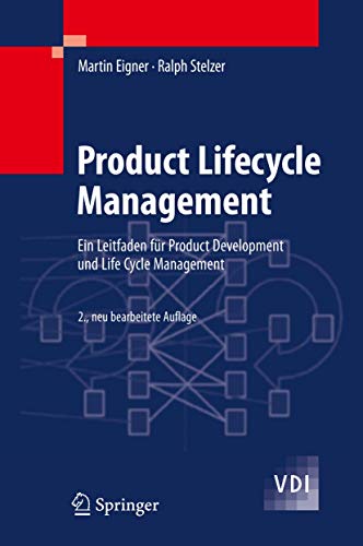 Product Lifecycle Management: Ein Leitfaden für Product Development und Life Cycle Management von Springer