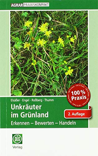 Unkräuter im Grünland: Erkennen – Bewerten – Handeln (AgrarPraxis kompakt)