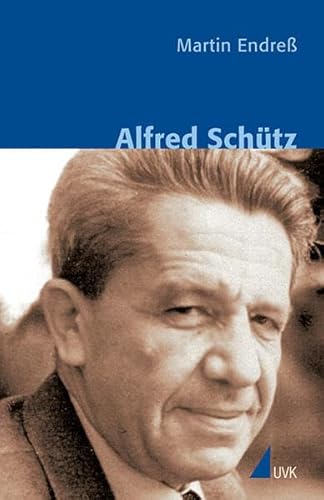 Alfred Schütz (Klassiker der Wissenssoziologie) von Herbert von Halem Verlag