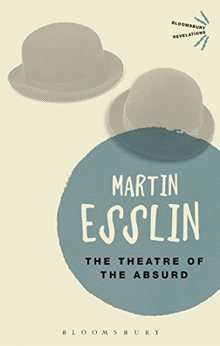 The Theatre of the Absurd (Bloomsbury Revelations) von Bloomsbury