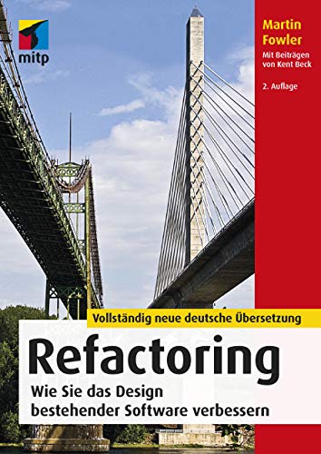 Refactoring: Wie Sie das Design bestehender Software verbessern (mitp Professional) von MITP Verlags GmbH