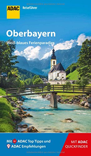 ADAC Reiseführer Oberbayern: Der Kompakte mit den ADAC Top Tipps und cleveren Klappenkarten ADAC Reiseführer Oberbayern: Der Kompakte mit den ADAC Top Tipps und cleveren Klappenkarten