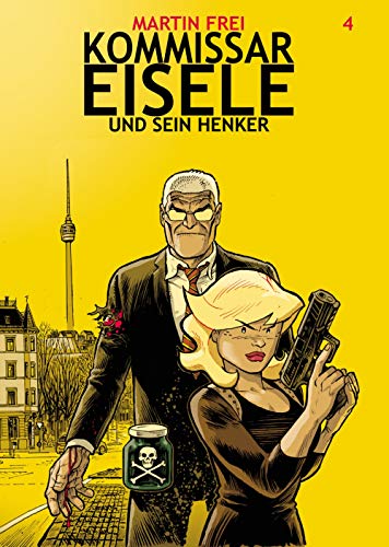 Kommissar Eisele 4: Der Kommissar und sein Henker