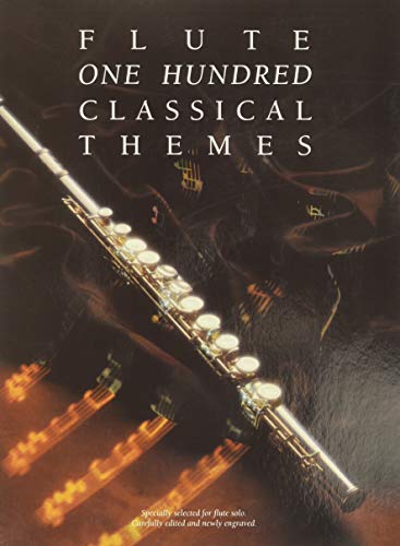 100 Classical Themes For Flute: 100 ThèMes Classiques célèBres Transcrits (Et Simplifiés) Pour FlûTe Seule von Music Sales