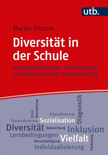 Diversität in der Schule: Herausforderungen für Erziehung und Bildung in der Sekundarstufe Diversität in der Schule: Herausforderungen für Erziehung und Bildung in der Sekundarstufe