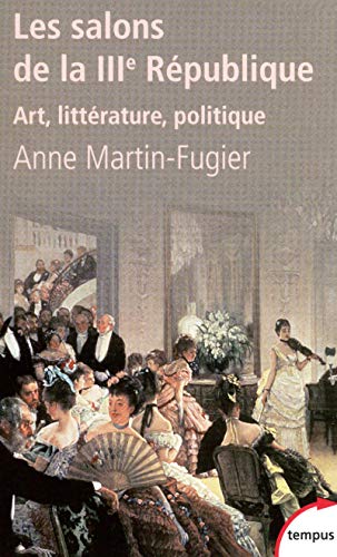 Les salons de la IIIe République art, littérature, politique von TEMPUS PERRIN