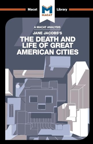 The Death and Life of Great American Cities (The Macat Library)