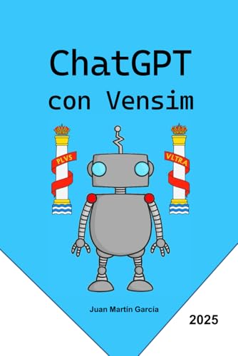 ChatGPT con Vensim: Modelos de simulación basados en Dinámica de Sistemas para gestión de empresas, medio ambiente y problemas sociales. ChatGPT con Vensim: Modelos de simulación basados en Dinámica de Sistemas para gestión de empresas, medio ambiente y problemas sociales.