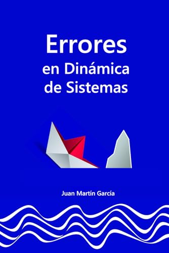 Errores frecuentes en Dinámica de Sistemas: Guía para construir modelos de simulación, diagramas causales, diagramas de flujos (Diagramas de ... sin faltas, dudas, dificultades ni problemas von Independently Published