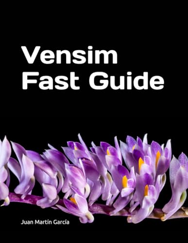 Vensim Fast Guide: Modeling and Simulation Business Dynamics for Innovation and Sustainability