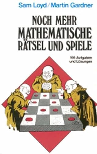 Noch mehr mathematische Rätsel und Spiele: 166 Aufgaben und Lösungen (Taschenbücher)