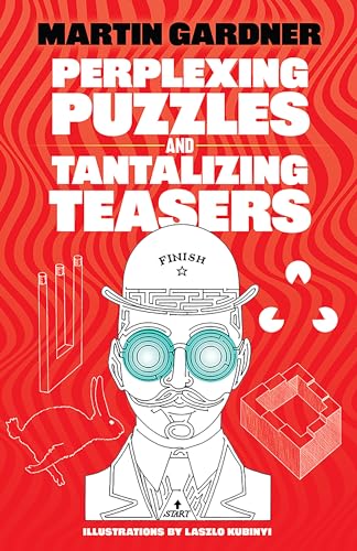 Perplexing Puzzles and Tantalizing Teasers (Math & Logic Puzzles) (Dover Brain Games)