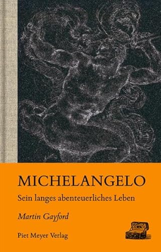 Michelangelo: Sein langes abenteuerliches Leben (KapitaleBibliothek)