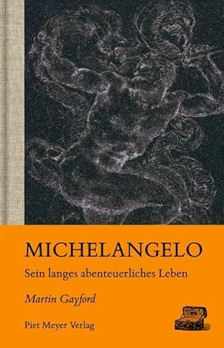 Michelangelo: Sein langes abenteuerliches Leben (KapitaleBibliothek)