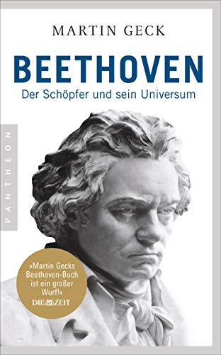 Beethoven: Der Schöpfer und sein Universum – Die wichtigste Biographie zum Jubiläum Beethoven: Der Schöpfer und sein Universum – Die wichtigste Biographie zum Jubiläum
