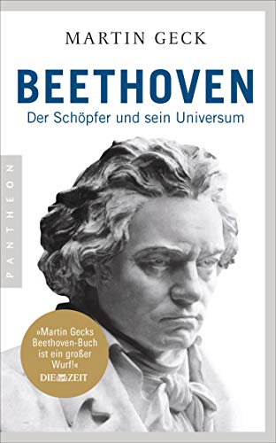 Beethoven: Der Schöpfer und sein Universum – Die wichtigste Biographie zum Jubiläum von Pantheon