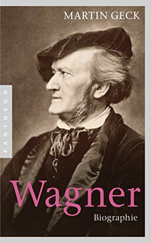 Richard Wagner: Biographie