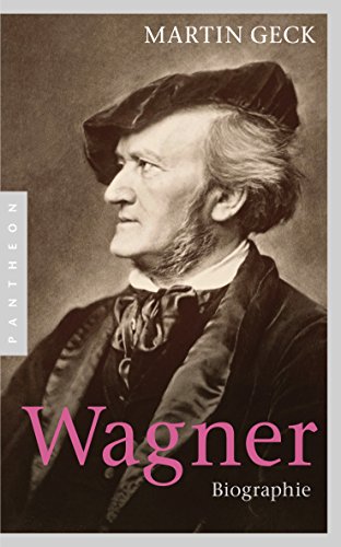 Richard Wagner: Biographie von Pantheon
