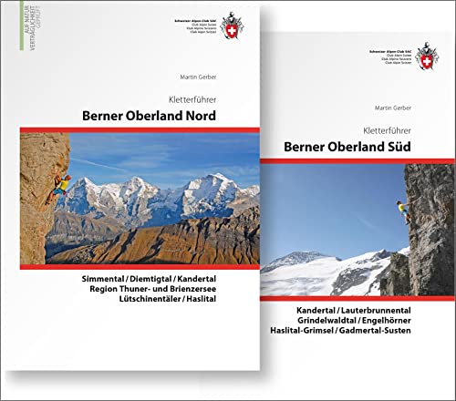 Berner Oberland Kombipaket Klettern, 2 Bde..Bd.1+2: Band 1 Berner Oberland Nord / Band 2 Berner Oberland Süd von SAC