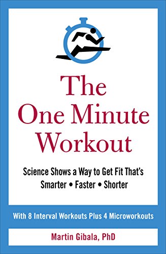 The One Minute Workout: Gibala Martin von Vermilion