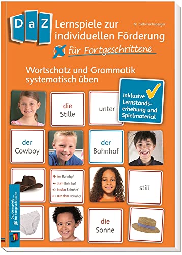 DaZ-Lernspiele zur individuellen Förderung - für Fortgeschrittene: Wortschatz und Grammatik systematisch üben – inklusive Lernstandserhebung und Spielmaterial