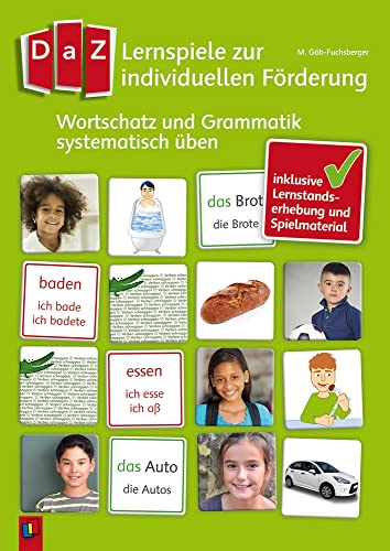 DaZ-Lernspiele zur individuellen Förderung: Wortschatz und Grammatik systematisch üben DaZ-Lernspiele zur individuellen Förderung: Wortschatz und Grammatik systematisch üben
