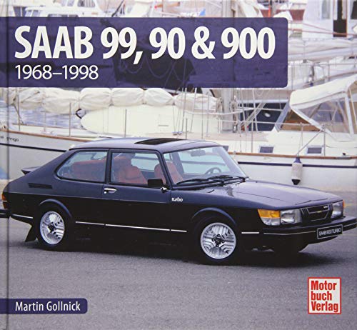 Saab 99, 90 & 900: 1968 - 1998 von Motorbuch Verlag