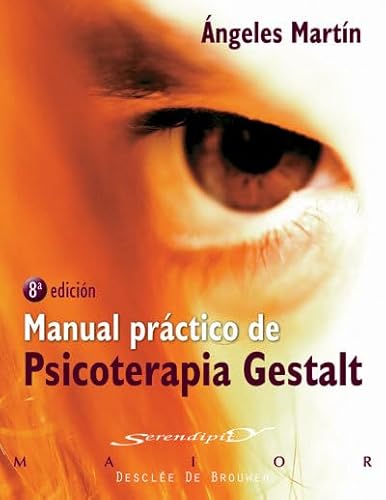 Manual práctico de psicoterapia Gestalt (Serendipity Maior, Band 29) von Desclée De Brouwer