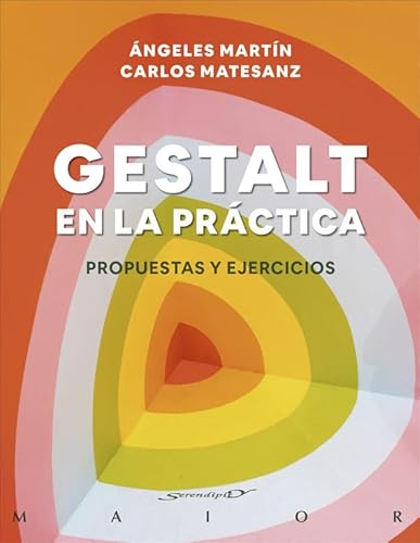 Gestalt en la práctica. Propuestas y ejercicios (Serendipity Maior, Band 74) von Desclée De Brouwer