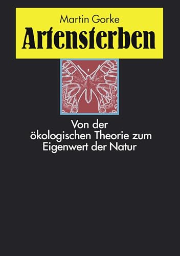 Artensterben: Von der ökologischen Theorie zum Eigenwert der Natur von Books on Demand GmbH