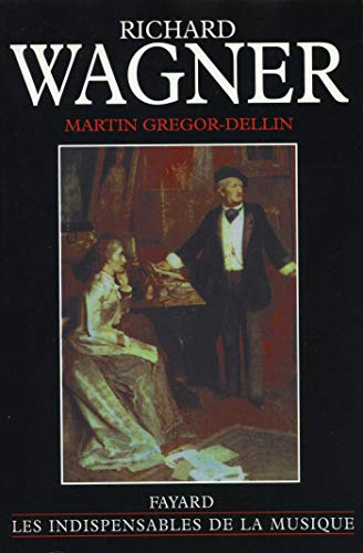 Richard Wagner. Sa vie, son oeuvre, son siècle von FAYARD