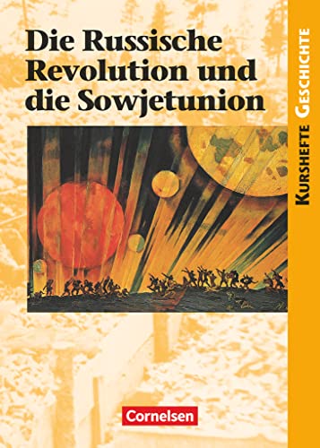 Kurshefte Geschichte - Allgemeine Ausgabe: Die Russische Revolution und die Sowjetunion - Schulbuch