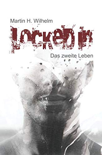 Locked In: Das zweite Leben von Independently published