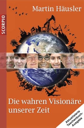 Die wahren Visionäre unserer Zeit von Scorpio Verlag