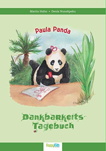 Paula Panda - Der Bambus-Zauberstab - Wundervolle Augenblicke finden, für die es lohnt, dankbar zu sein! Paula Panda - Der Bambus-Zauberstab - Wundervolle Augenblicke finden, für die es lohnt, dankbar zu sein!