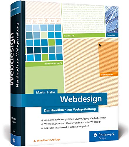Webdesign: Das neue Handbuch zur Webgestaltung. Alles, was Webdesigner wissen müssen. Mit vielen inspirierenden Beispielen von Rheinwerk Verlag GmbH