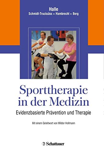 Sporttherapie in der Medizin. Evidenzbasierte Prävention und Therapie