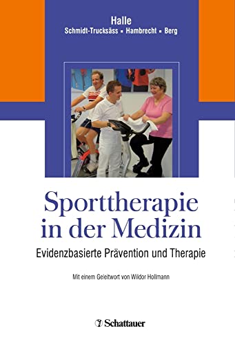 Sporttherapie in der Medizin. Evidenzbasierte Prävention und Therapie von SCHATTAUER