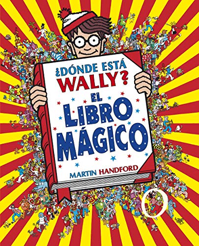 ¿Dónde está Wally?: El libro mágico / Where's Waldo?: The Wonder Book (Colección ¿Dónde está Wally?)