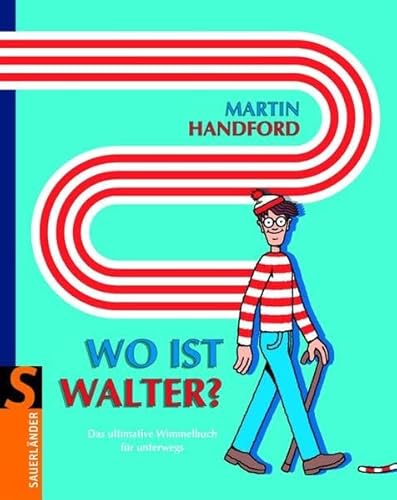 Wo ist Walter?: Das ultimative Wimmelbuch für unterwegs (Walter bei Sauerländer)