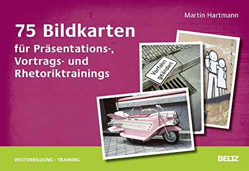 75 Bildkarten für Präsentations-, Vortrags- und Rhetoriktrainings (Beltz Weiterbildung)