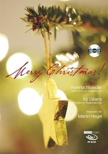 Merry Christmas, für Gitarre, m. Audio-CD: Weihnachtslieder (sehr leicht bis mittelschwer) für Gitarre (teilweise mit Begleitstimme)