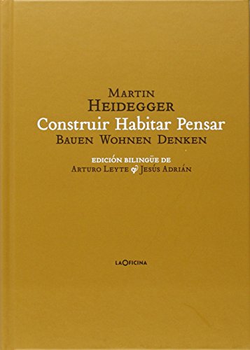 Construir, habitar, pensar = Bauen, Wohnen, Denken