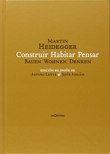 Construir, habitar, pensar = Bauen, Wohnen, Denken von laOficina